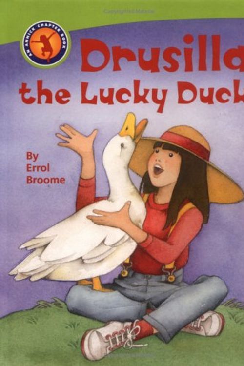 Cover Art for 9781550377996, Drusilla the Lucky Duck (Annick Chapter Books) by Errol Broome