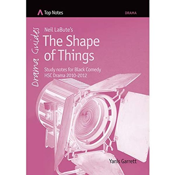 Cover Art for 9781741304473, Neil LaBute's The Shape of Things by Yanis Garrett