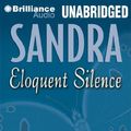 Cover Art for 9781469240435, Eloquent Silence by Sandra Brown