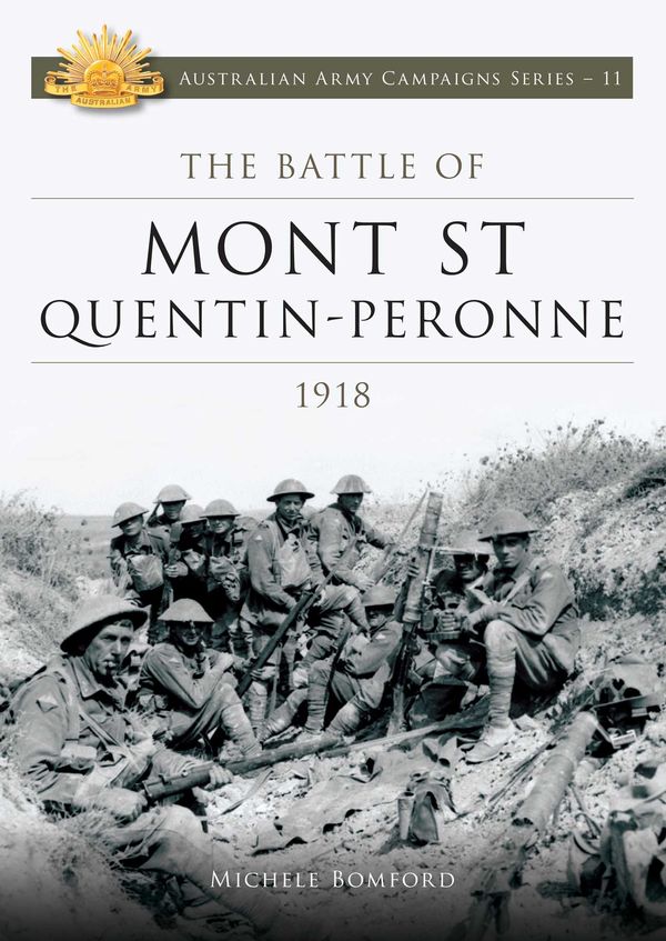 Cover Art for 9781921941962, Battle of Mont St Quentin Peronne 1918 by Michele Bomford