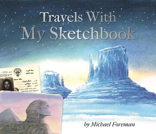 Cover Art for 9781783704729, Michael Foreman: Travels With My Sketchbook by Michael Foreman