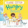 Cover Art for 9781783446858, Hungry Babies by Fearne Cotton, Sheena Dempsey