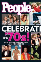 Cover Art for 9781603200677, Celebrate the 70's by People Magazine