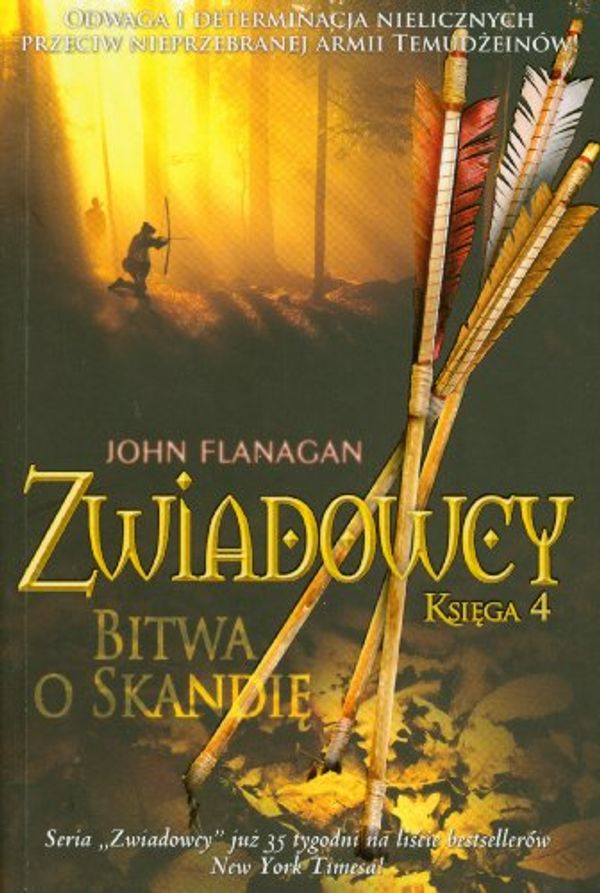 Cover Art for 9788376860015, Zwiadowcy Ksiega 4 Bitwa o Skandie by John Flanagan