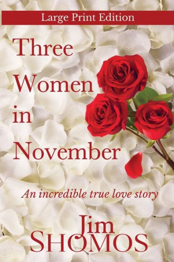 Cover Art for 9780645045864, Three Women in November - Large Print by Jim Shomos