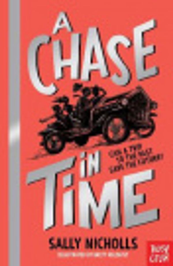 Cover Art for 9780857638991, A Chase in Time by Sally Nicholls