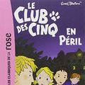 Cover Art for 9782012011762, Le Club DES Cinq En Peril by Enid Blyton