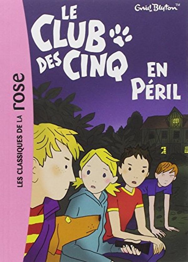 Cover Art for 9782012011762, Le Club DES Cinq En Peril by Enid Blyton