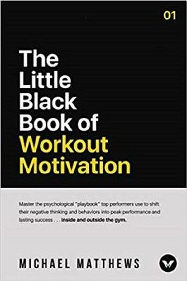 Cover Art for 9781938895357, The Little Black Book of Workout Motivation by Michael Matthews