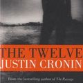 Cover Art for 8601423362984, The Twelve (Passage Trilogy 2) by Cronin, Justin on 24/04/2013 unknown edition by Unknown