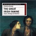 Cover Art for B01E3YXNSO, The Great Irish Famine: Impact, Ideology and Rebellion (British History in Perspective) by Christine Kinealy