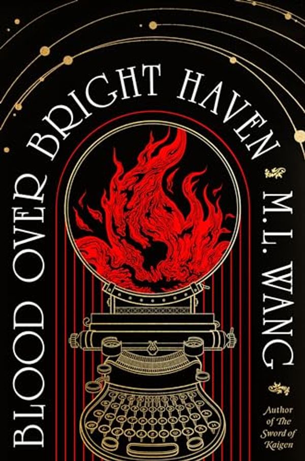 Cover Art for B0CVL6XYDP, Blood Over Bright Haven by Wang, M. L.