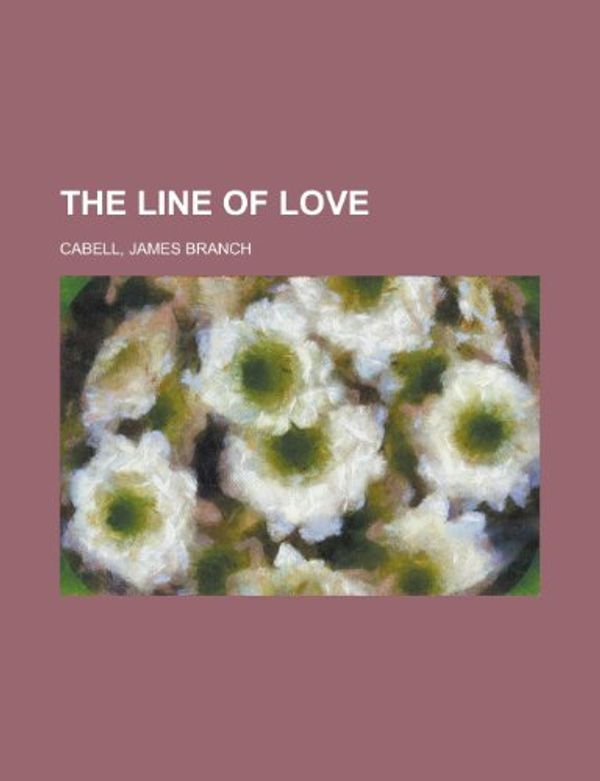 Cover Art for 9781153709620, Line of Love by James Branch Cabell