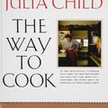 Cover Art for 9781439571859, The Way to Cook by Julia Child