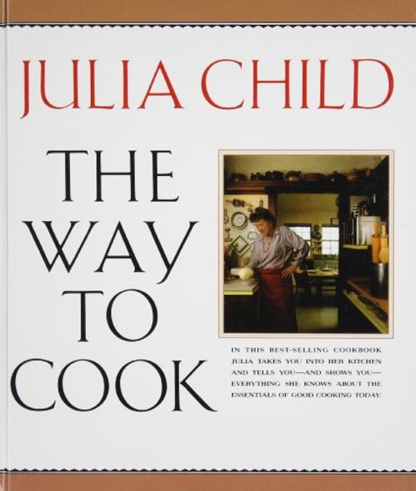 Cover Art for 9781439571859, The Way to Cook by Julia Child