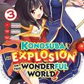 Cover Art for B07STTX2CP, Konosuba: An Explosion on This Wonderful World! Vol. 3 by Natsume Akatsuki, Kasumi Morino