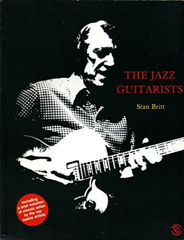 Cover Art for 9780713715118, The Jazz Guitarists by Stan Britt