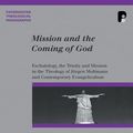Cover Art for 9781842273203, Mission and the Coming of God by Tim Chester