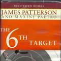 Cover Art for 9781428149366, The 6th Target by James Patterson, Maxine Paetro
