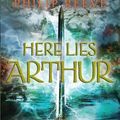 Cover Art for 9780545093347, Here Lies Arthur by Philip Reeve