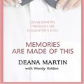 Cover Art for 9780786272563, Memories Are Made of This by Deana Martin, Wendy Holden