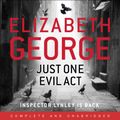 Cover Art for B00NXACBTW, Just One Evil Act by Elizabeth George