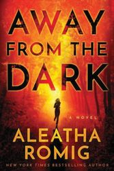 Cover Art for 9781503938724, Away from the Dark (The Light Series) by Aleatha Romig