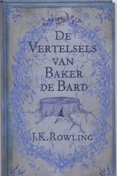 Cover Art for 9789061698890, De Vertelsels van Baker de Bard / druk 1 by J. K. Rowling