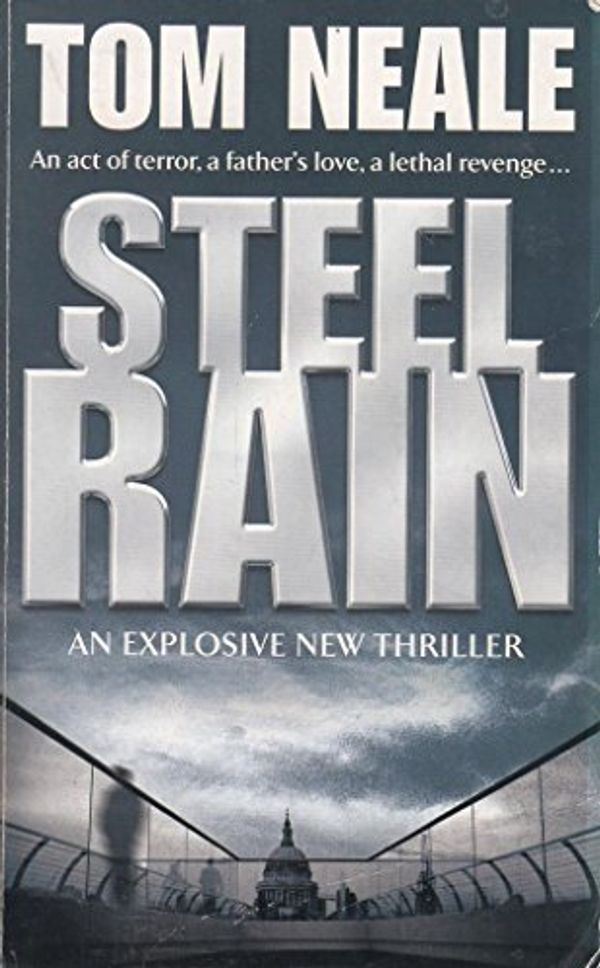 Cover Art for 9780755340156, Steel Rain by Tom Neale