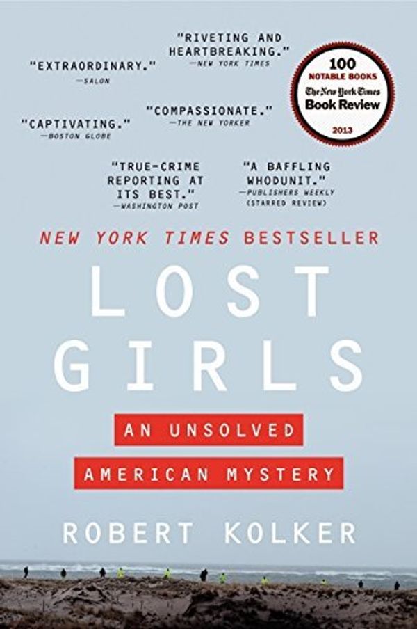 Cover Art for 0884237118130, Lost Girls: An Unsolved American Mystery by Robert Kolker(2014-05-06) by Robert Kolker