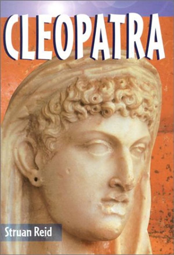 Cover Art for 9781588105653, Cleopatra by Struan Reid