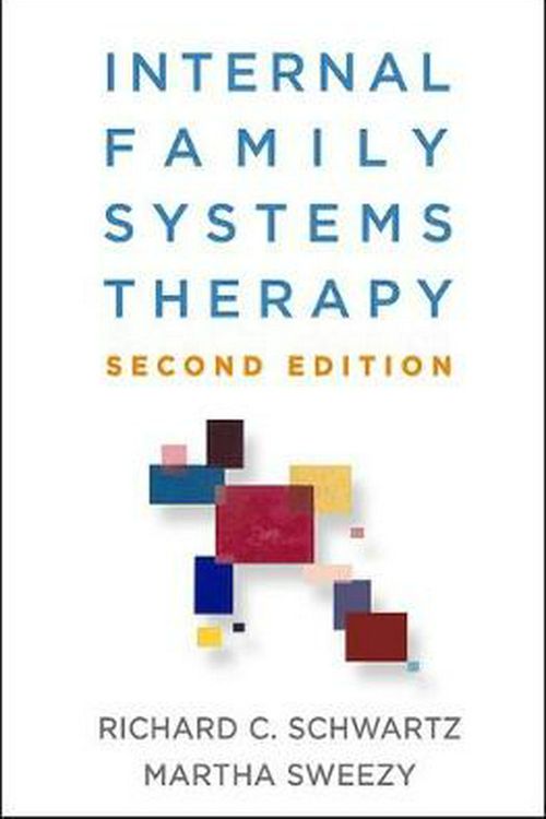 Cover Art for 9781462541461, Internal Family Systems Therapy, Second Edition by Richard C. Schwartz, Martha Sweezy