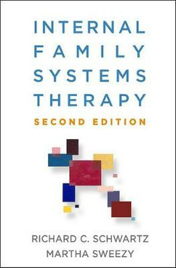 Cover Art for 9781462541461, Internal Family Systems Therapy, Second Edition by Richard C. Schwartz, Martha Sweezy