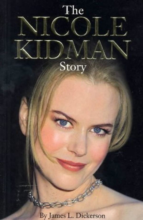 Cover Art for 9781741240023, Nicole Kidman by James L. Dickerson