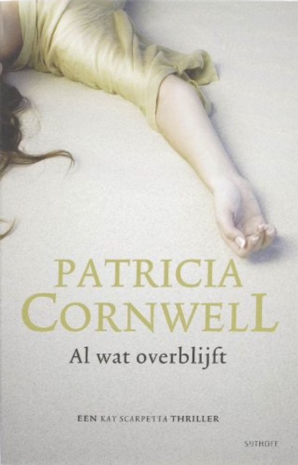 Cover Art for 9789021801476, Al wat overblijft by Patricia Cornwell