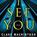 Cover Art for 9781101988312, I See You by Clare Mackintosh