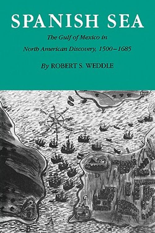 Cover Art for 9781585440665, Spanish Sea by Robert S Weddle