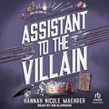 Cover Art for B0CW5118R3, Assistant to the Villain: 1 by Hannah Nicole Maehrer