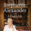 Cover Art for 9781742534947, A Cook's Life (eBook) by Stephanie Alexander