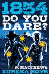 Cover Art for 9780143308454, Do You Dare? Eureka Boys by Penny Matthews