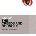 Cover Art for 0025986515096, Know the Creeds and Councils by Justin S. Holcomb