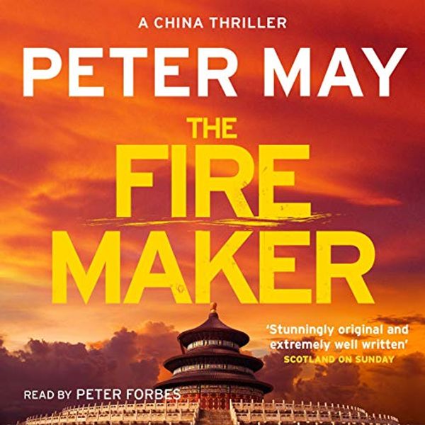 Cover Art for B0117UTJCG, The Firemaker: The China Thrillers, Book 1 by Peter May