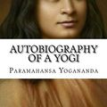 Cover Art for 9781500251192, Autobiography of a Yogi by Paramahansa Yogananda