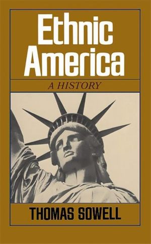 Cover Art for 9780465020751, Ethnic America by Thomas Sowell