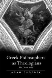 Cover Art for 9780754661894, Greek Philosophers as Theologians by Adam Drozdek