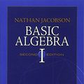 Cover Art for 0800759471898, Basic Algebra I: Second Edition (Dover Books on Mathematics) by Nathan Jacobson