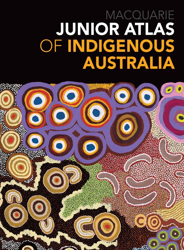 Cover Art for 9781760984717, Junior Atlas of Indigenous Australia by Macquarie Dictionary