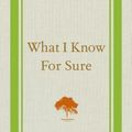 Cover Art for 9781250054050, What I Know for Sure by Oprah Winfrey