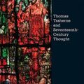 Cover Art for 9781843844242, Thomas Traherne and Seventeenth-Century Thought (Studies in Renaissance Literature) by Elizabeth S. Dodd