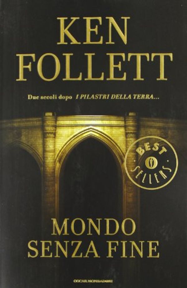 Cover Art for 9788804579991, Mondo senza fine by Ken Follett